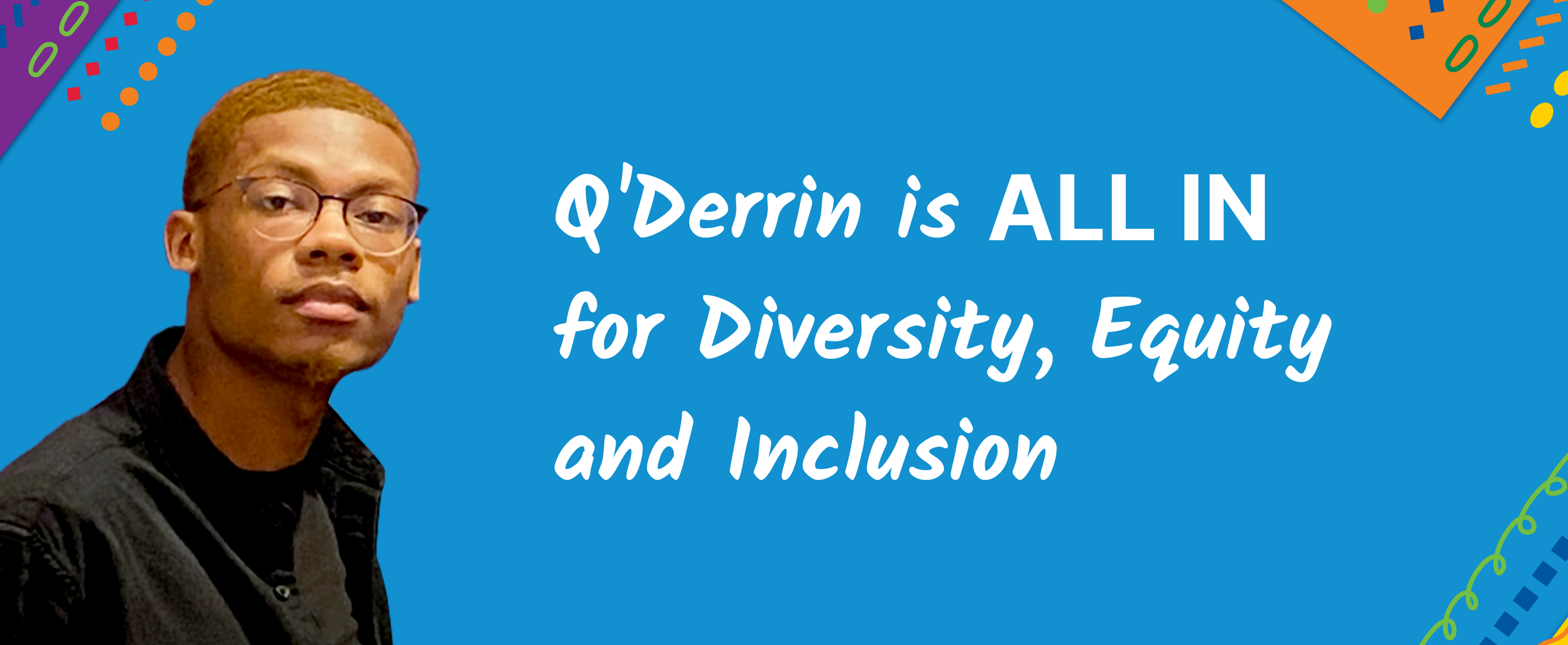 Q'Derrin is all in for Diversity, Equity and Inclusion