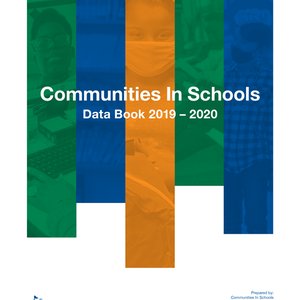 Colored stripes of green, blue, and orange with students within each stripe and the text "Communities In Schools Data Book 2019 to 2020"
